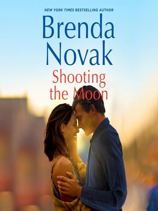 Title details for Shooting the Moon by Brenda Novak - Wait list